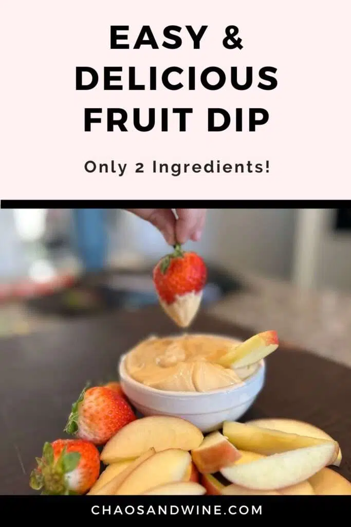 Delicious 2-Ingredient Fruit Dip Recipe 2 ingredient fruit dip pin for pinterest.