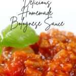 Delicious Homemade Bolognese Sauce