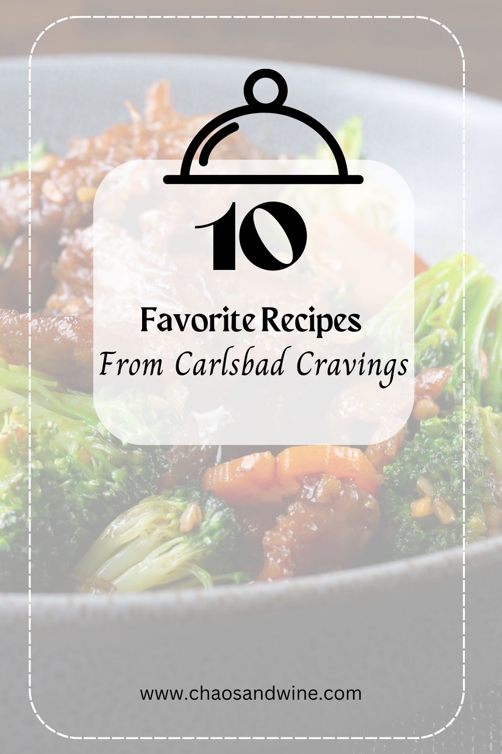 10 Of The Best Recipes By Carlsbad Cravings