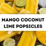 Mango Coconut Lime Popsicles Pin 2