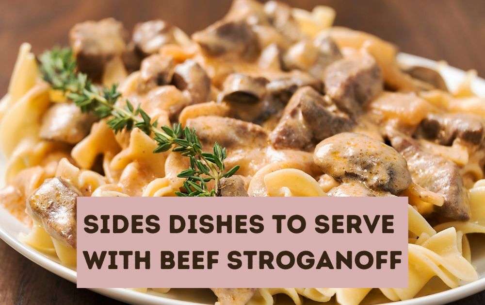 Beef Stroganoff Side Dishes