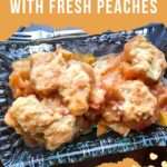 Peach cobbler pin 2