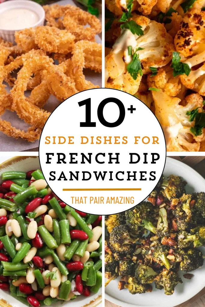 Best side dishes for French dip sandwiches including crispy onion rings and roasted vegetables