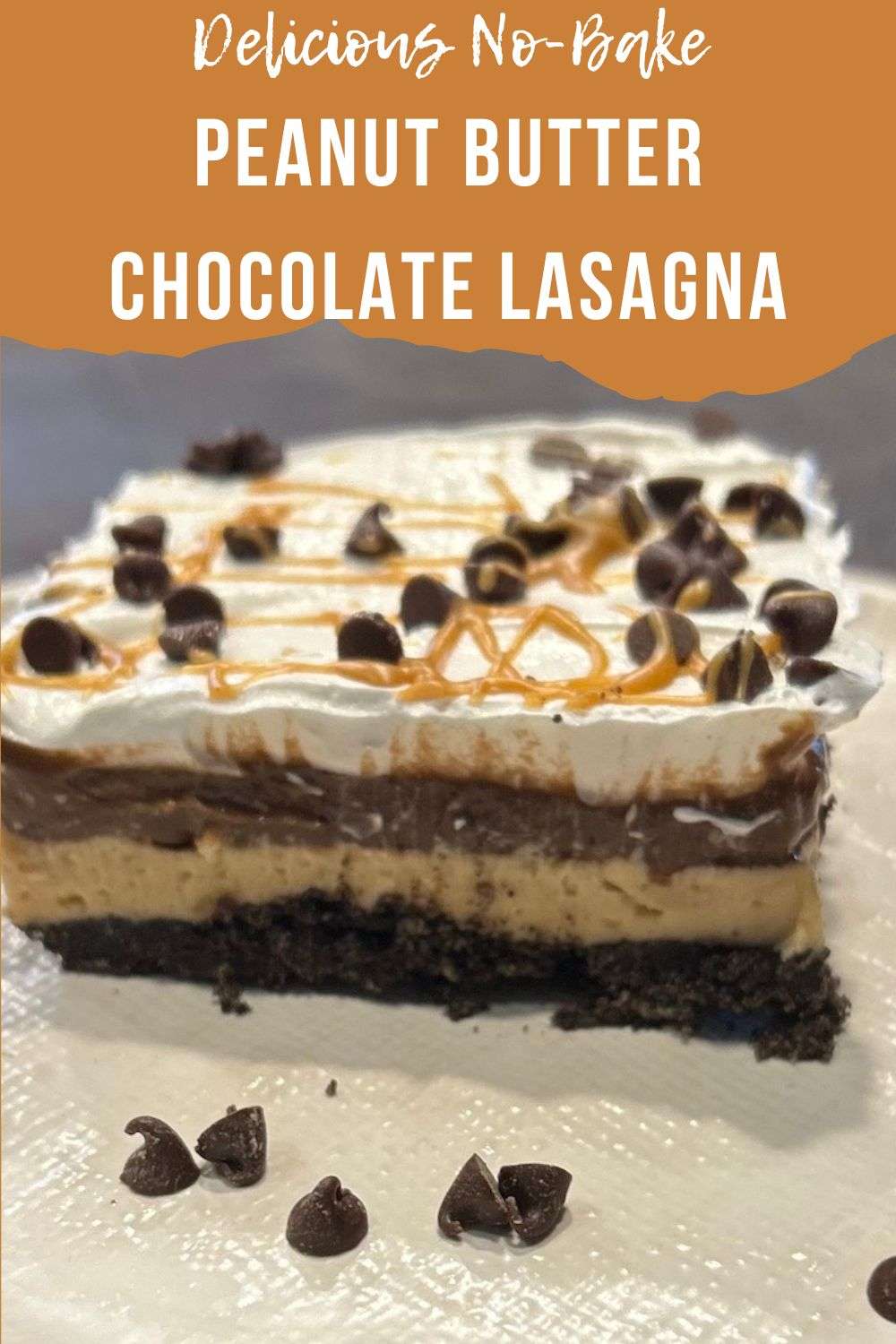 No-Bake Chocolate Peanut Butter Lasagna