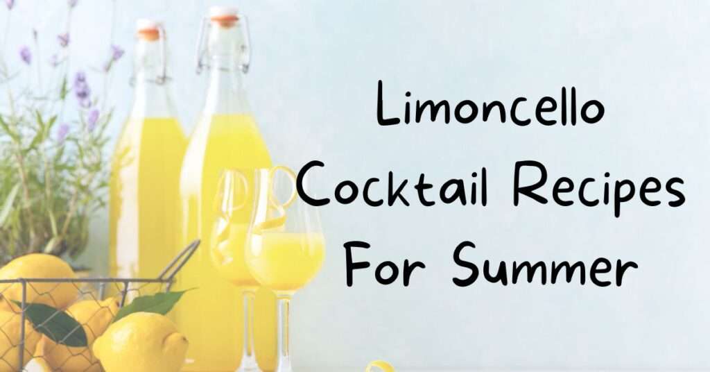 Limoncello Cocktail Recipes Featured. Image.