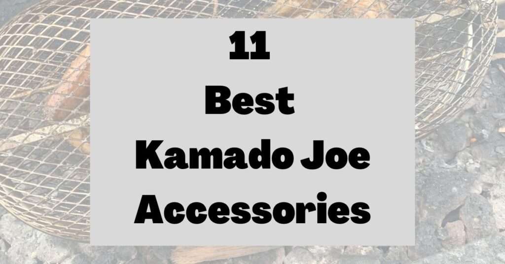 11 Best Kamado Joe Accessories Featured Image