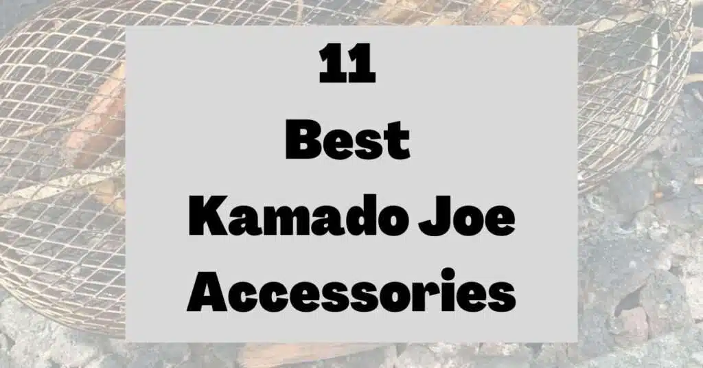 11 Best Kamado Joe Accessories Featured Image.