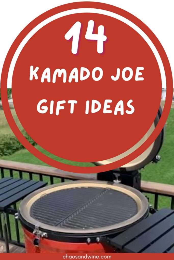 https://chaosandwine.com/wp-content/uploads/2023/06/Kamado-Joe-Gifts-Pin-1-683x1024.jpg