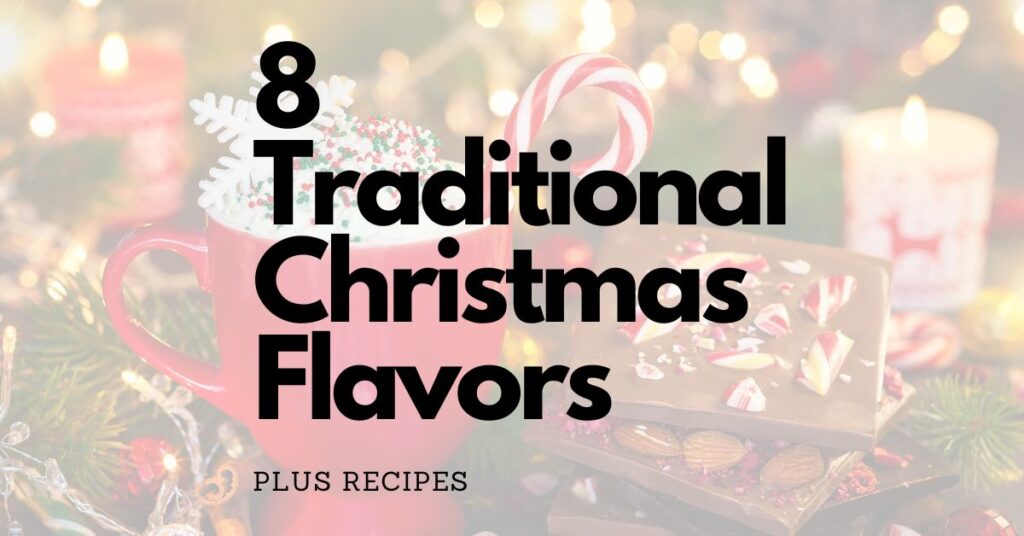 Traditional Christmas Flavors Featured Image.