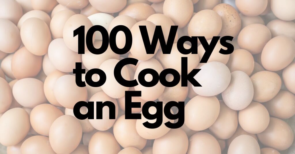 100 Ways to Cook an Egg Featured Image.