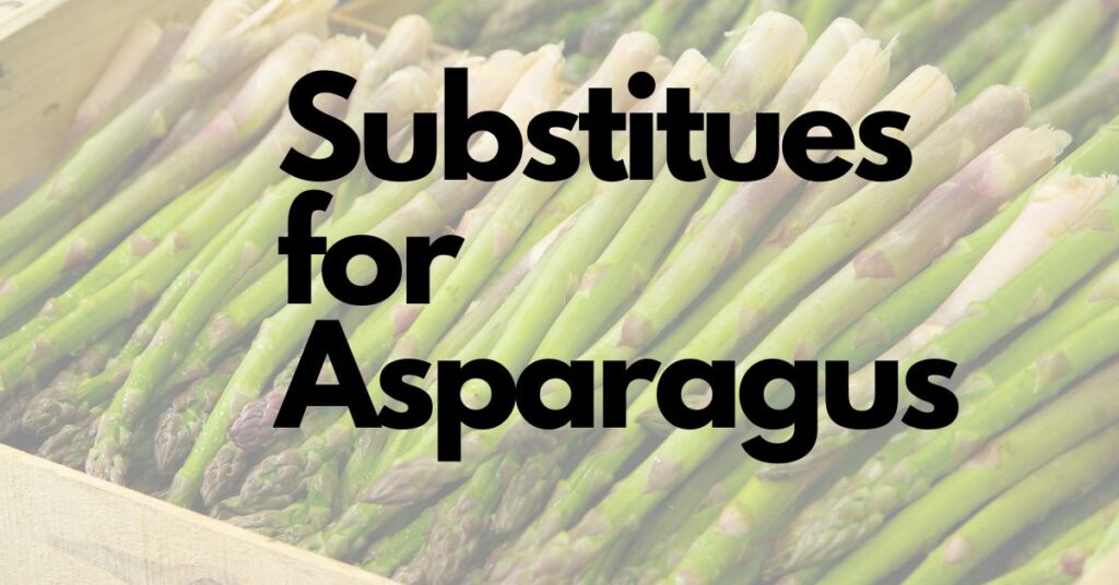 Substitutes for Asparagus Featured Image.