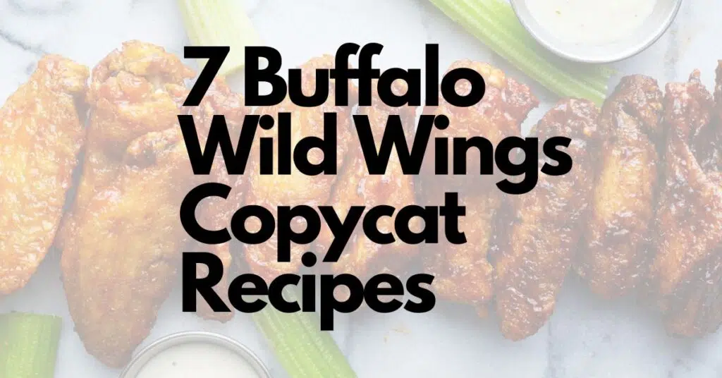 7 Buffalo Wild Wings Copycat Recipes featured image.