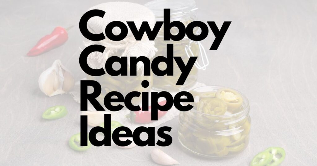 Cowboy Candy Recipe Ideas - What to do with Cowboy Candy Featured Image