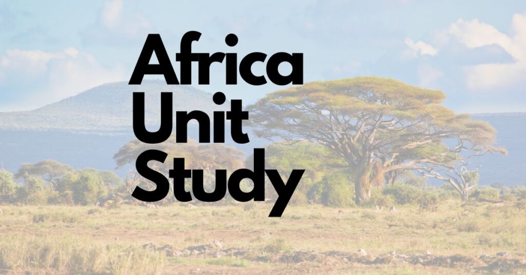 Africa Unit Study Featured Image.