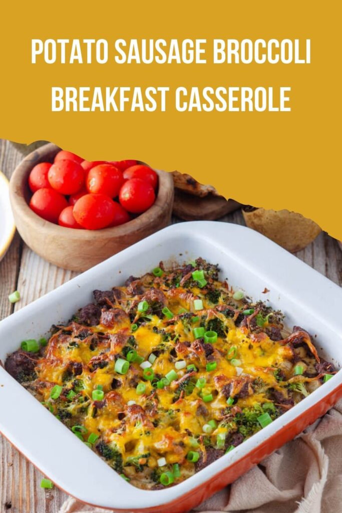 Potato Sausage Broccoli Breakfast Casserole Pin 2.