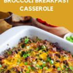 Potato Sausage Broccoli Breakfast Casserole Pin 3.