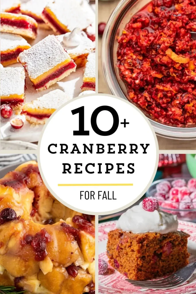 Collage of 10+ cranberry recipes for fall—bars, relish, cake, and bread.