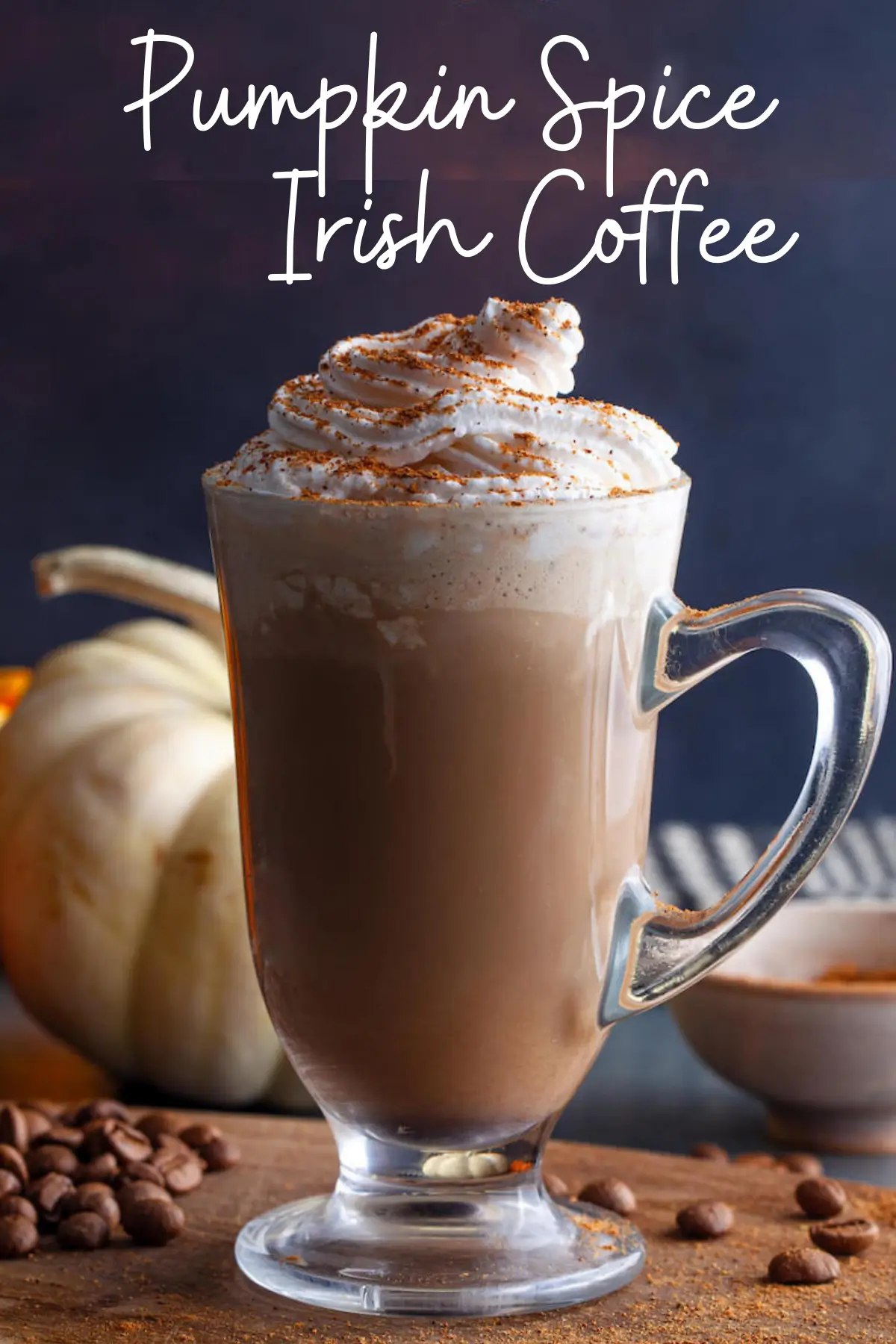 Pumpkin Spice Irish Coffee Recipe fall pumpkin spice coffee cocktail