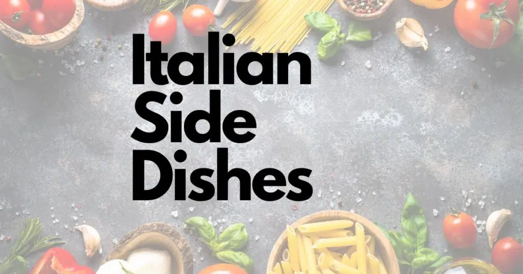 Italia Side Dishes Featured Image.