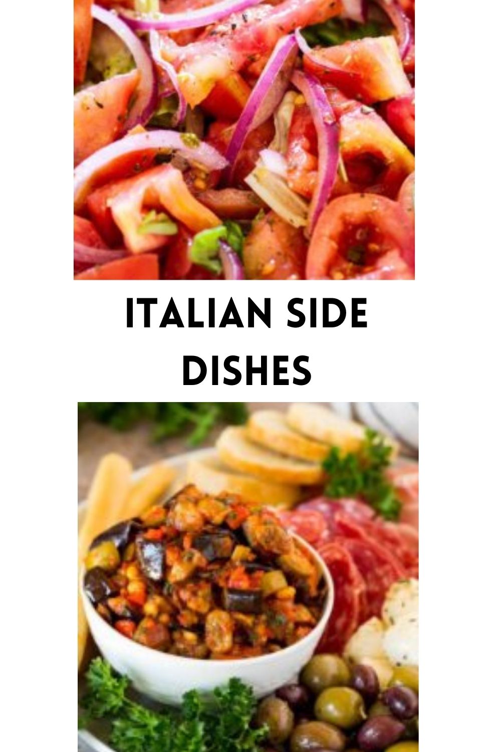 Italian Side Dishes Pin 1 A collection of Italian side dishes perfect for meal prepping, including roasted vegetables, pasta salads, and more.