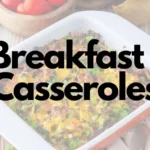 Breakfast Casseroles Featured Image.