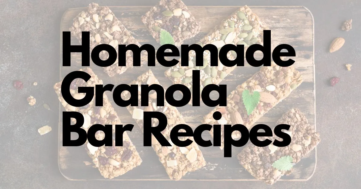Homemade Granola Bar Recipes Featured Image.