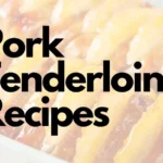 Pork Tenderloin Recipes Featured Image.