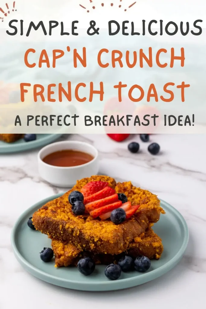 PIN image for capn crunch cereal french toast