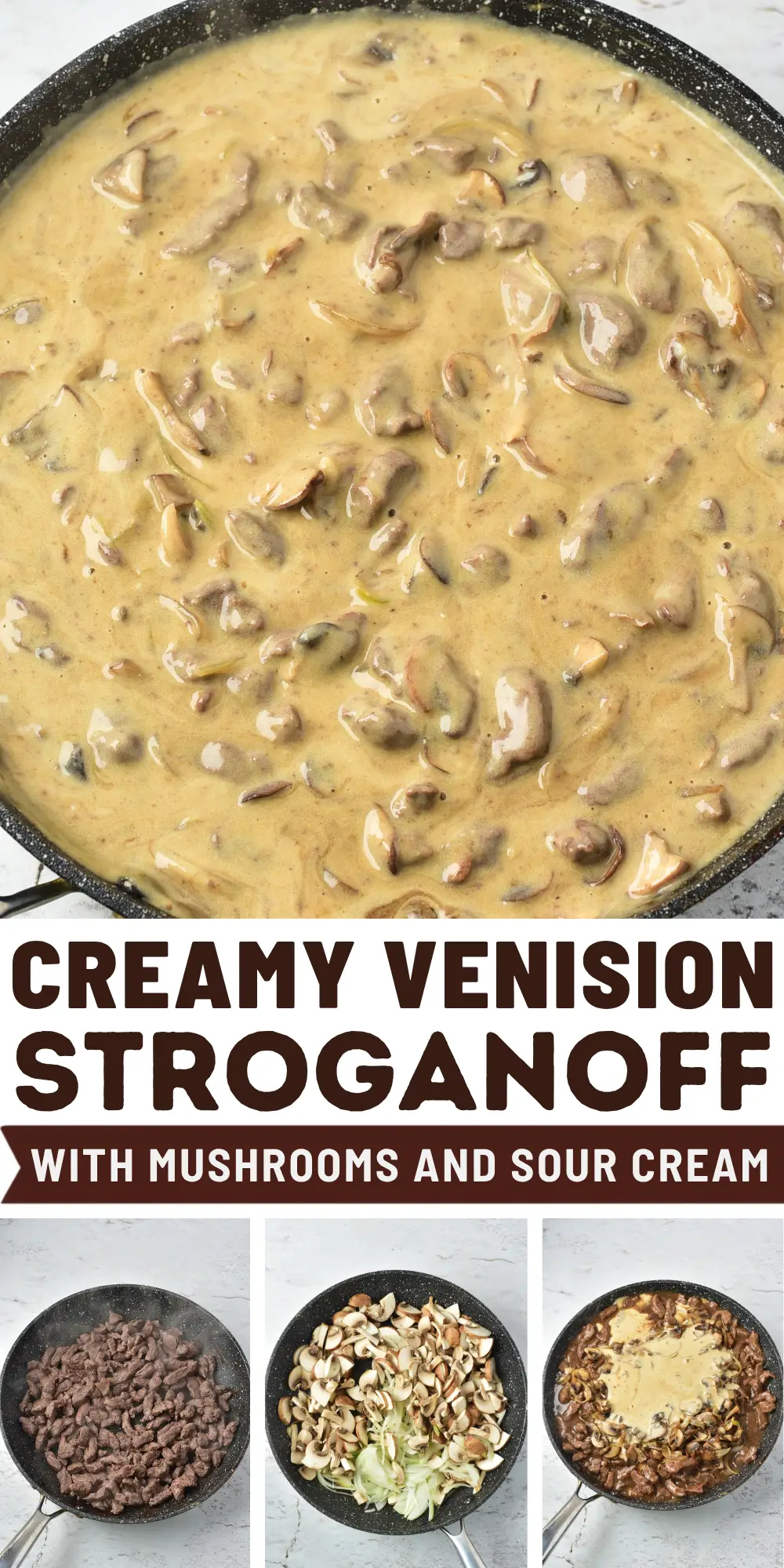 Creamy venison stroganoff with mushrooms and sour cream in a skillet, plus step-by-step cooking photos.