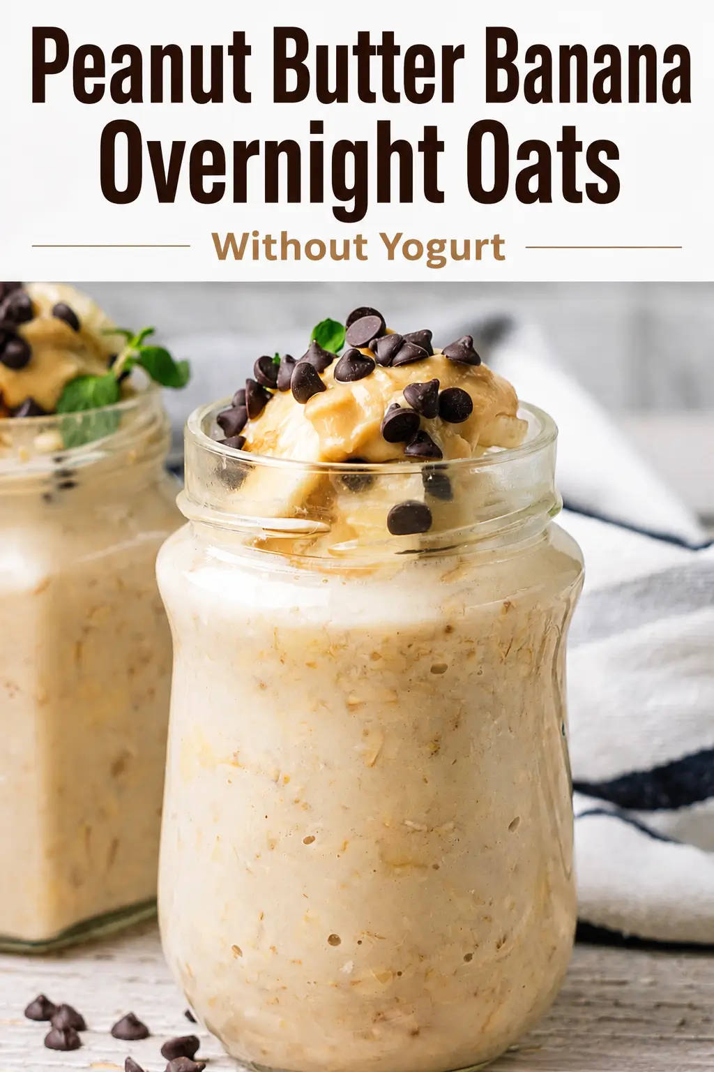Peanut Butter Banana Overnight Oats Without Yogurt These creamy peanut butter banana overnight oats are an easy make-ahead breakfast made without yogurt or chia seeds. This simple banana overnight oats recipe uses rolled oats, peanut butter, mashed banana, and milk for a filling no-cook breakfast that is perfect for breakfast meal prep and busy mornings. Save these easy overnight oats in a jar for tomorrow’s breakfast.