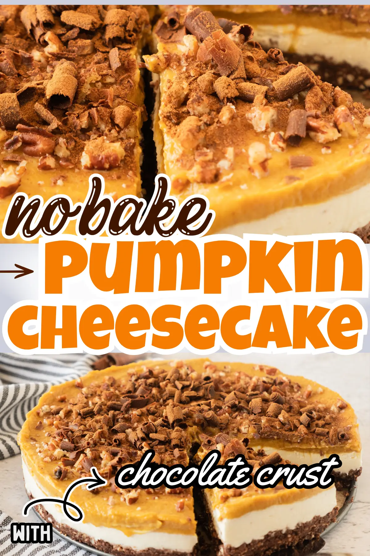 No bake pumpkin cheesecake with chocolate crust and cinnamon topping
